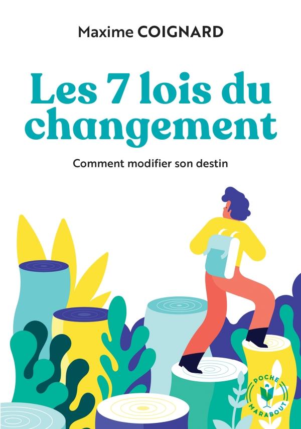 Les 7 lois du changement - Comment modifier son destin