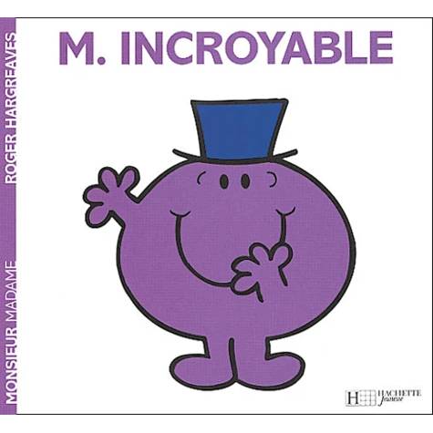 Monsieur Madame : Monsieur Incroyable