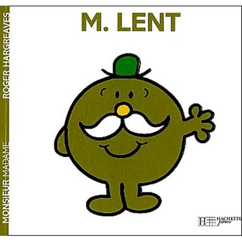 Monsieur Madame : Monsieur Lent