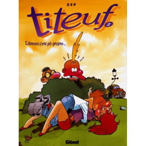 Titeuf - Tome 2 : l'amour c'est pô propre