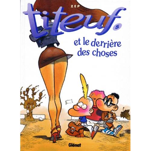 Titeuf - Tome 5 : le derrière des choses