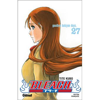 Bleach - Tome 27 : Goodbye halcyon days