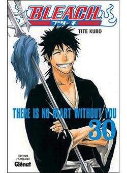 Bleach - Tome 30 : There is no heart without you
