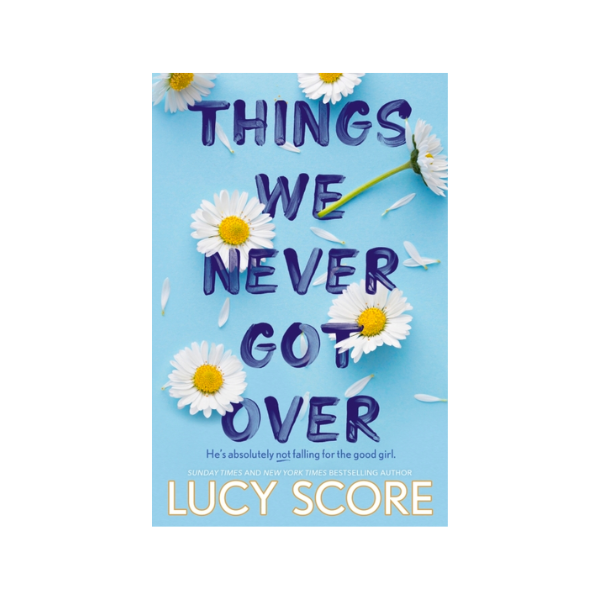 Things We Never Got Over