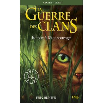 La guerre des Clans - Tome 1 : Retour à l'état sauvage
