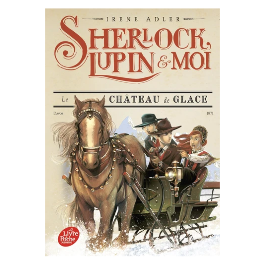 Sherlock, Lupin et moi - Tome 5 - Le château de glace