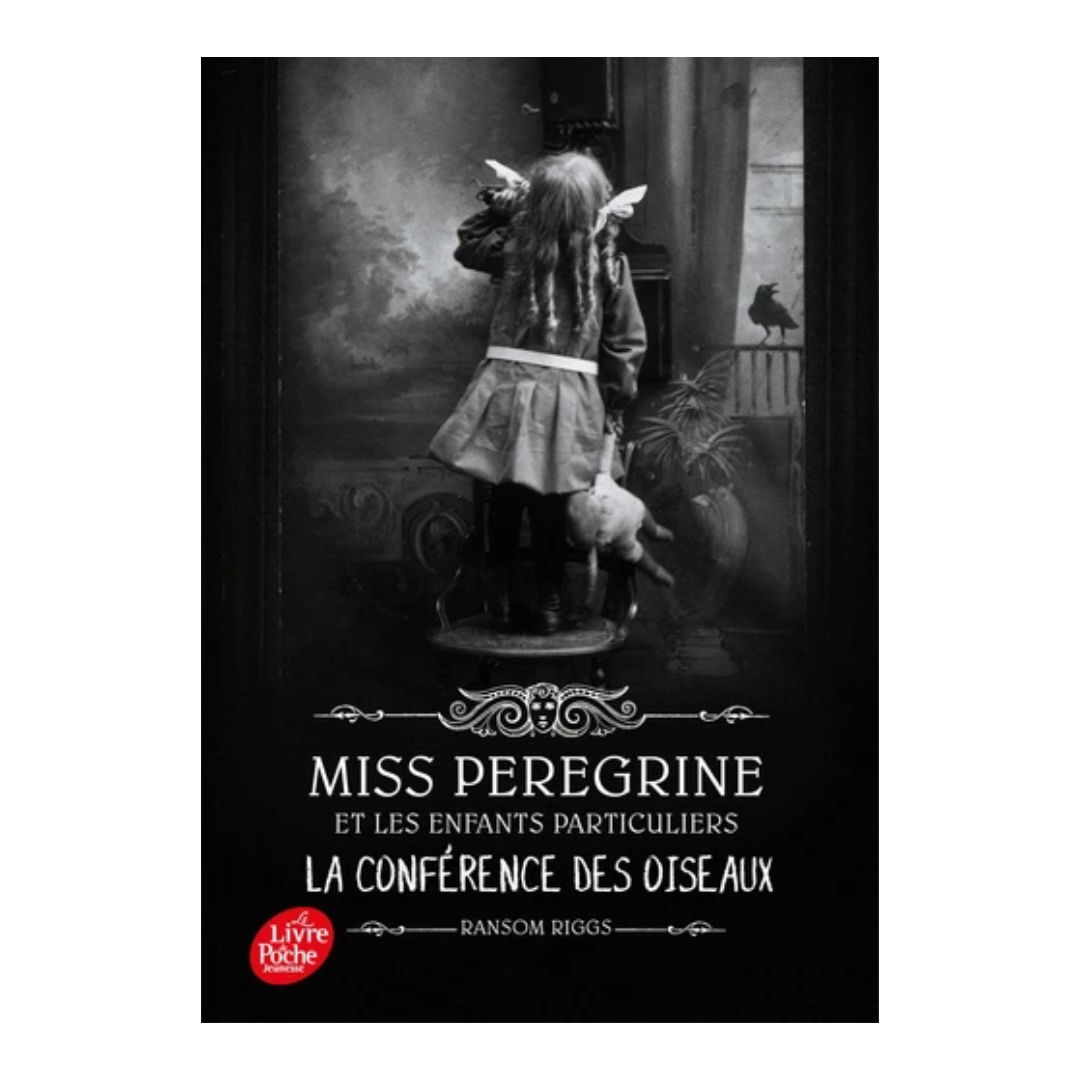 Miss Peregrine et les enfants particuliers - Tome 5 - La conférence des oiseaux