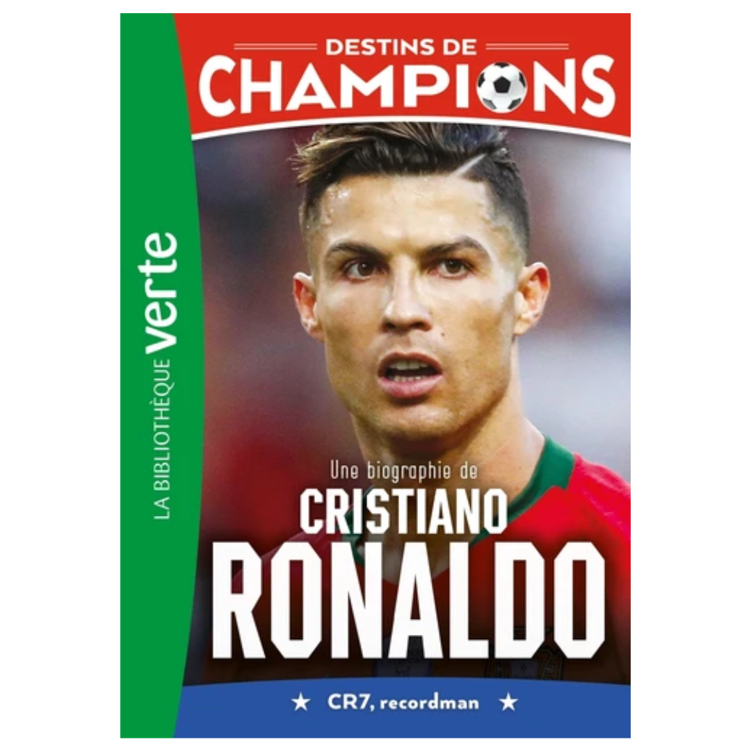 Destins de champions - Tome 7 - Une biographie de Cristiano Ronaldo