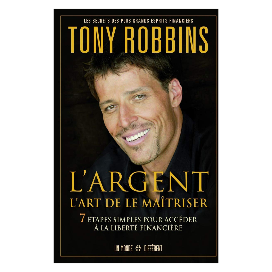 L'argent : l'art de le maîtriser - 7 étapes simples pour accéder à la liberté financière