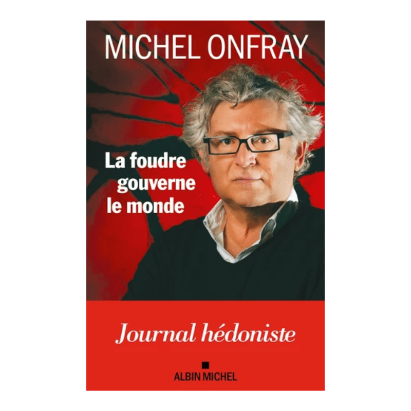 La foudre gouverne le monde - Journal hédoniste - Grand Format