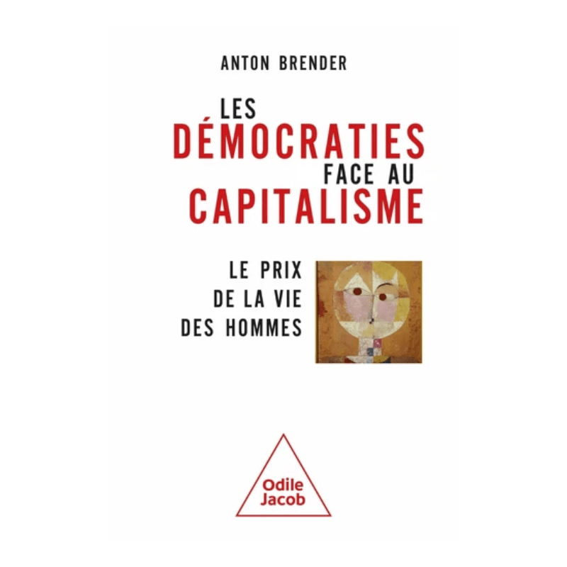 Les démocraties face au capitalisme - Le prix de la vie des hommes - Grand Format