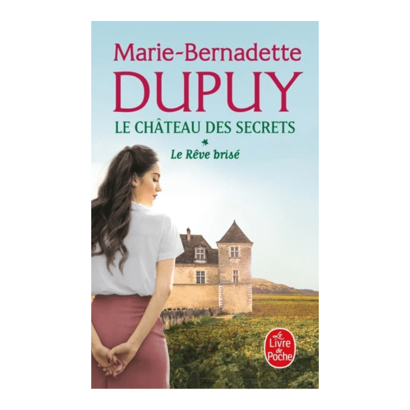 Le château des secrets - Tome 1 - Le rêve brisé