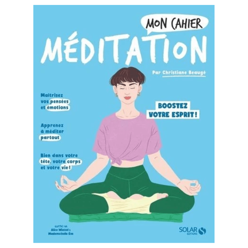 Mon cahier Méditation - Boostez votre esprit ! - Grand Format