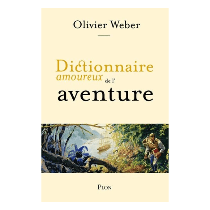 Dictionnaire amoureux de l'aventure - Grand Format
