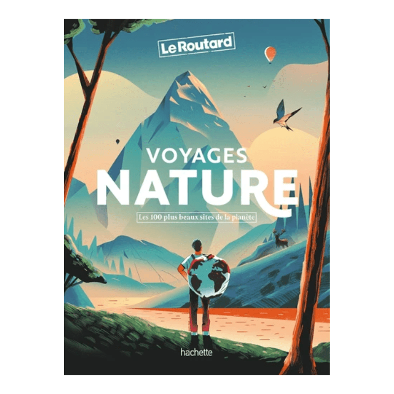 Voyages nature - Les 100 plus beaux sites de la planète - Beau Livre