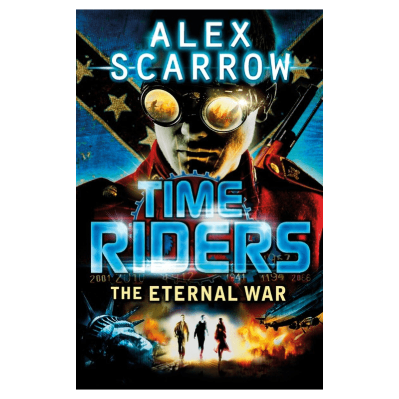Time Riders - Tome 4 - The Eternal War
