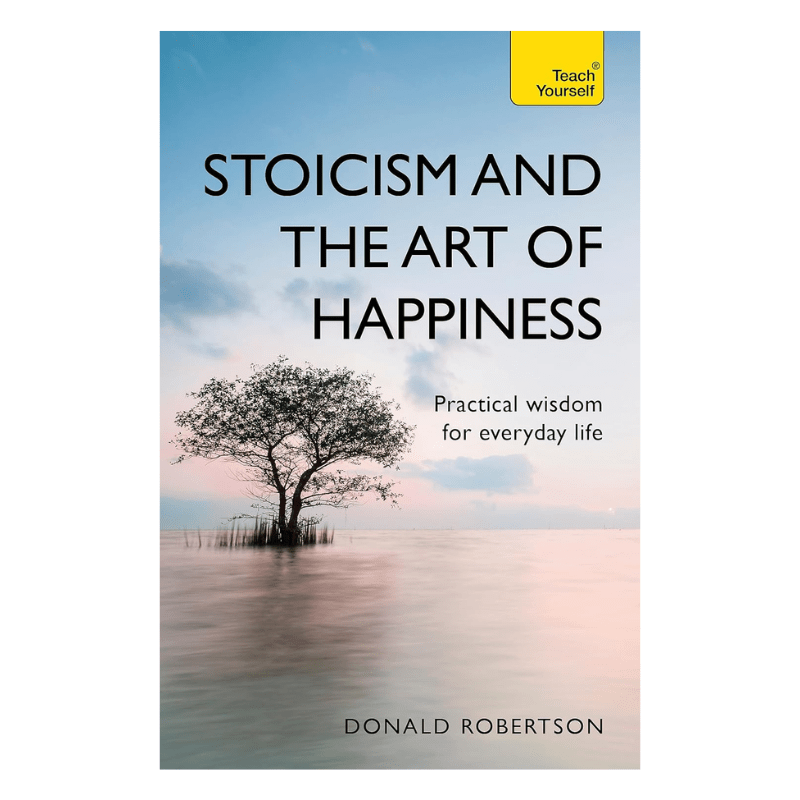 Stoicism and the Art of Happiness