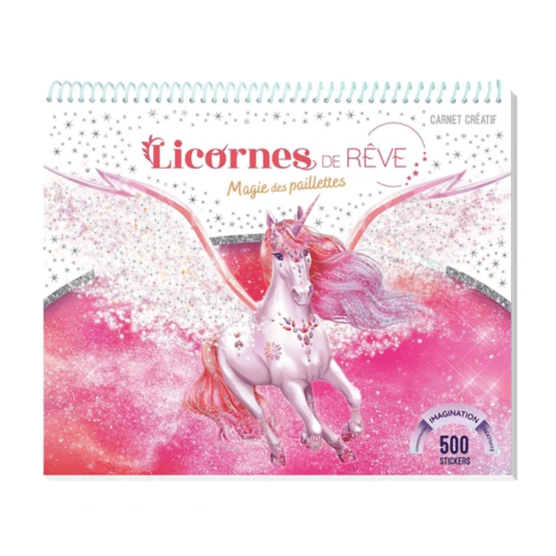 Carnet Licornes de rêve - Magie des paillettes - Avec 500 stickers