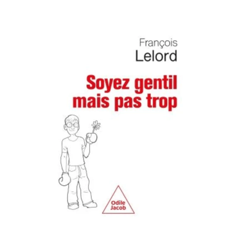 Soyez gentil mais pas trop - Grand Format