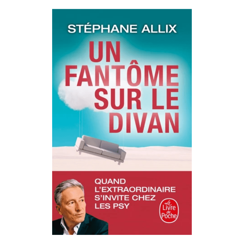 Un fantôme sur le divan - Quand l'extraordinaire s'invite chez les psy