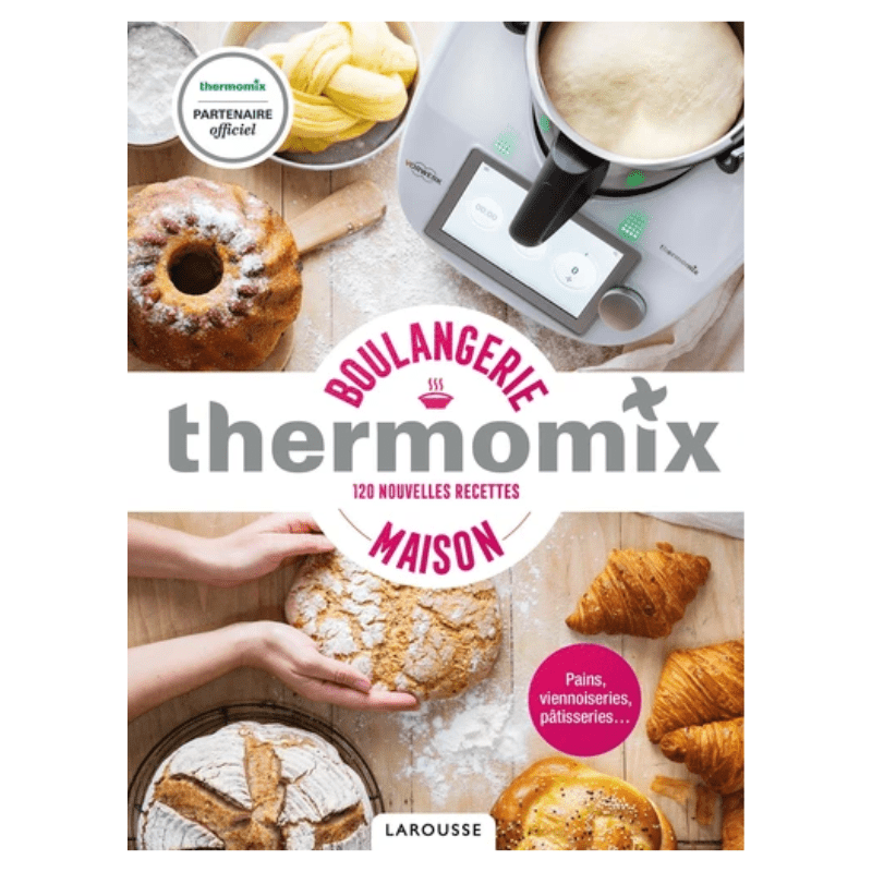 Boulangerie maison thermomix - 120 nouvelles recettes - Grand Format